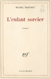 Michel Berthet - L'enfant sorcier.