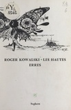 Roger Kowalski et Monique Dumas - Les hautes erres.