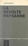Jean Meynaud - La révolte paysanne.