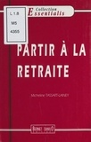 Micheline Tassart-Lainey - Partir à la retraite.