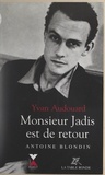 Yvan Audouard - Monsieur Jadis est de retour - Antoine Blondin.