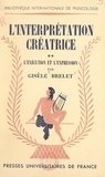 Gisèle Brelet - L'interprétation créatrice (2) - Essai sur l'exécution musicale. L'exécution et l'expression.