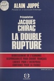  Club 89 et Alain Juppé - La double rupture - Redressement de l'économie, responsabilité pour chaque Français, liberté pour l'entreprise, confiance pour la France.
