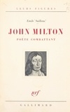 Emile Saillens - John Milton, poète combattant.