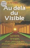 Francis Attard et Yves Lignon - Au-delà du visible.