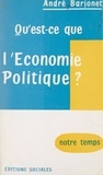 André Barjonet - Qu'est-ce que l'économie politique ?.