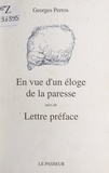Yves Douet et Georges Perros - En vue d'un éloge de la paresse - Suivi de Lettre préface.