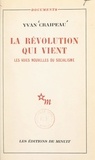 Yvan Craipeau - La révolution qui vient - Les voies nouvelles du socialisme.
