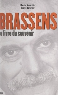 Pierre Barlatier et Martin Monestier - Brassens - Le livre du souvenir.