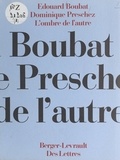 Edouard Boubat et Dominique Preschez - L'ombre de l'autre.