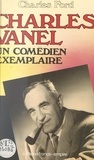 Charles Ford - Charles Vanel - Un comédien exemplaire.