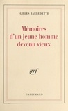 Gilles Barbedette et René DE CECCATTY - Mémoires d'un jeune homme devenu vieux.