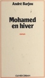 André Barjou - Mohamed en hiver.