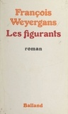 François Weyergans - Les figurants.