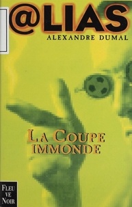 Alexandre Dumal - La Coupe immonde.