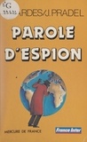 François Gardes et Jacques Pradel - Parole d'espion.