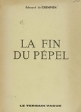 Édouard de Crempien - La fin du Pépel.