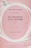 Lionel Stacul de Martinis et Yves Becon - Le voyage intérieur (4). Du souffle aux lèvres.