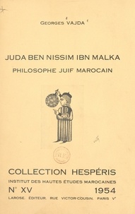 Georges Vajda et  Institut des Hautes Études Mar - Juda ben Nissim ibn Malka, philosophe juif marocain.