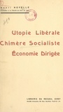 Henri Noyelle - Utopie libérale, chimère socialiste, économie dirigée.