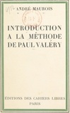 André Maurois - Introduction à la méthode de Paul Valéry.