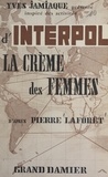 Pierre Laforêt et Yves Jamiaque - La crème des femmes.