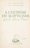 E.-Alexis Preyre - À l'extrême du scepticisme.