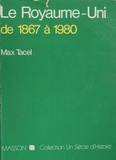 Max Tacel - Le Royaume-Uni (1867-1980).