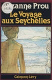 Suzanne Prou - Le Voyage aux Seychelles.