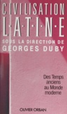 Georges Duby - Civilisation latine.