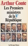 Arthur Conte - Les Premiers ministres de la Ve République.