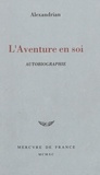  Alexandrian - L'Aventure en soi - Autobiographie.