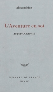  Alexandrian - L'Aventure en soi - Autobiographie.