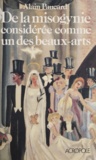 Alain Paucard - De la misogynie considérée comme un des beaux-arts.