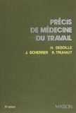 René Truhaut et Jean Scherrer - Précis de médecine du travail.