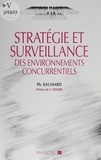  Baumard - Stratégie et surveillance - Des environnements concurrentiels.