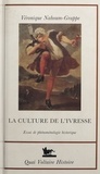 Véronique Grappe-Nahoum - La culture de l'ivresse - Essai de phénoménologie historique.
