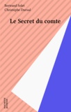 Bertrand Solet - Le secret du comte.