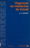 Jean-Charles Hachet - Urgences En Medecine Du Travail. 2eme Edition 1995.