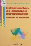 Simona Lardera et Bernard Quinio - Information Et Decision Strategique. Accordons Les Instruments.