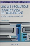 Violaine Prince - Vers Une Informatique Cognitive Dans Les Organisations. Le Role Central Du Langage.