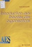 Carole Bournonville - Introduction aux théories des organisations.