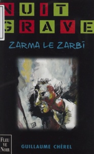 Guillaume Chérel - Zarma Le Zarbi.