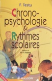 François Testu - Chronopsychologie Et Rythmes Scolaires. 4eme Edition.