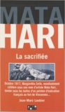 Jean-Marc Loubier - Mata Hari. La Sacrifiee.