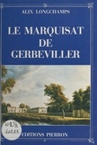 Alix Longchamps - Le Marquisat de Gerbeviller.