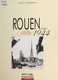 Alain Gasperini et Claude Quétel - Rouen 1940-1944.