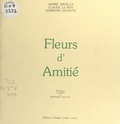 André Druelle - Fleurs d'amitié.