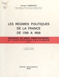 Ernest Hamaoui - Les Régimes politiques de la France de 1789 à 1958.