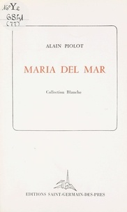 Alain Piolot - Maria del Mar.